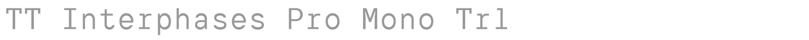 TT Interphases Pro Mono font preview